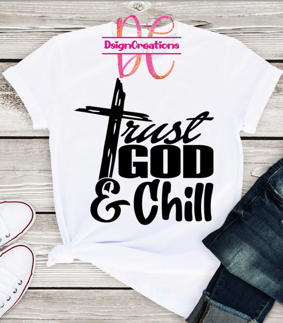 Trust God & chill